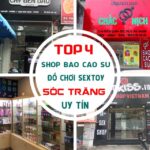 Tổng Hợp Các địa Chỉ Shop Bao Cao Su Sóc Trăng Uy Tín